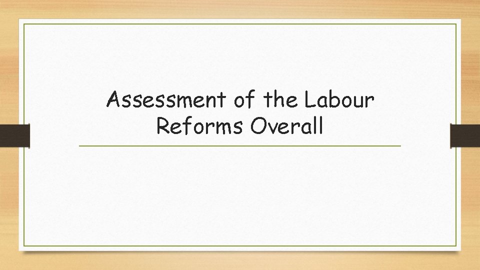 Assessment of the Labour Reforms Overall 