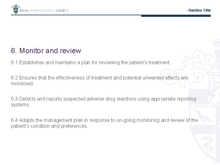 • Section Title 6. Monitor and review 6. 1 Establishes and maintains a