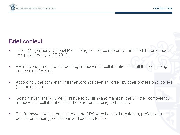  • Section Title Brief context • The NICE (formerly National Prescribing Centre) competency