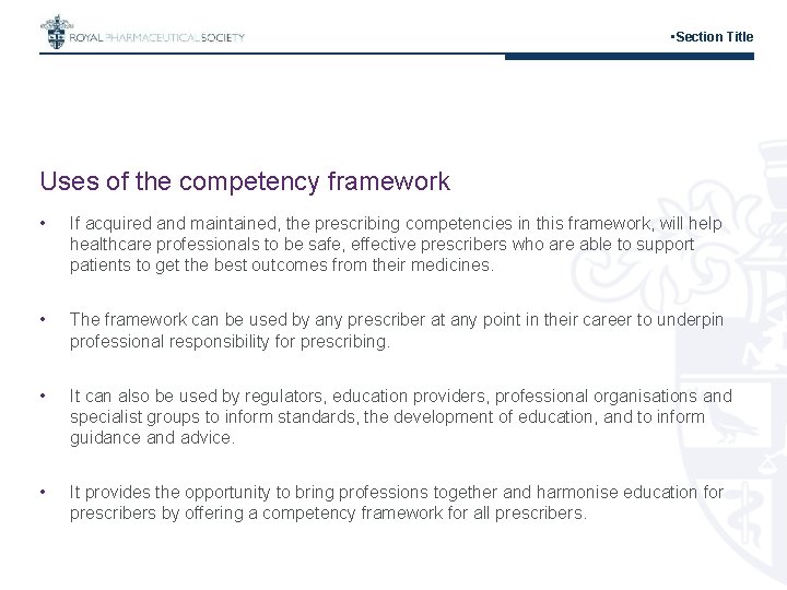  • Section Title Uses of the competency framework • If acquired and maintained,