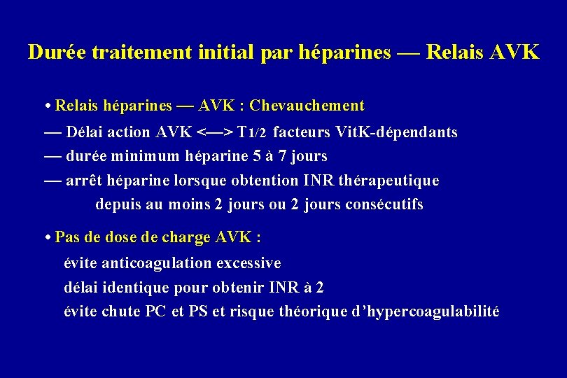 Durée traitement initial par héparines — Relais AVK • Relais héparines — AVK :