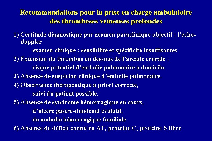 Recommandations pour la prise en charge ambulatoire des thromboses veineuses profondes 1) Certitude diagnostique