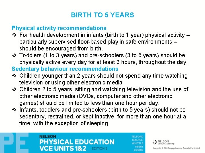 BIRTH TO 5 YEARS Physical activity recommendations v For health development in infants (birth