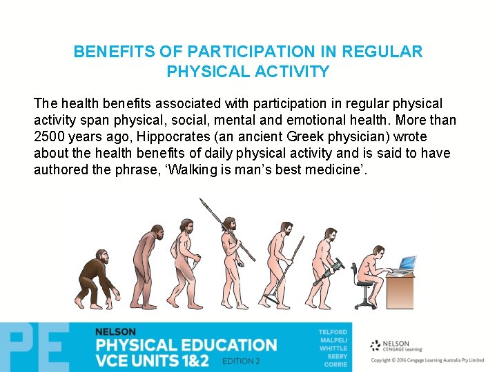 BENEFITS OF PARTICIPATION IN REGULAR PHYSICAL ACTIVITY The health benefits associated with participation in