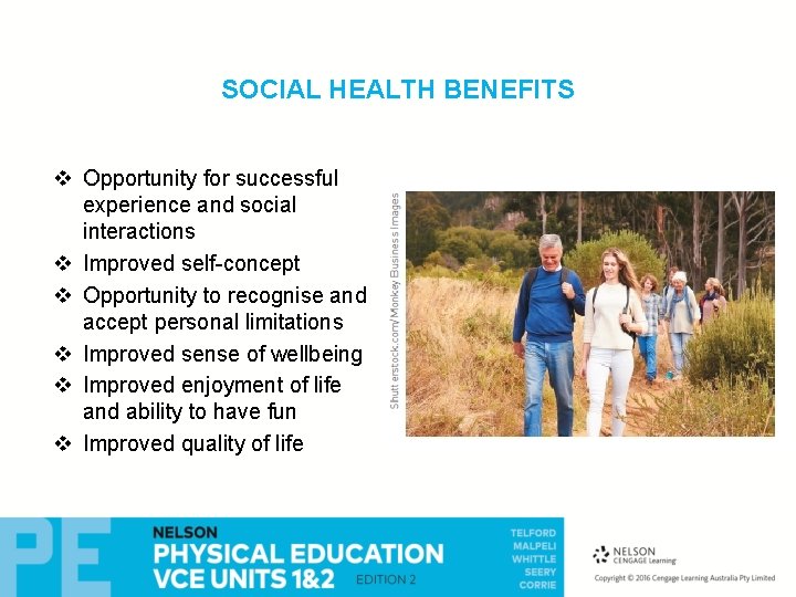 SOCIAL HEALTH BENEFITS v Opportunity for successful experience and social interactions v Improved self-concept