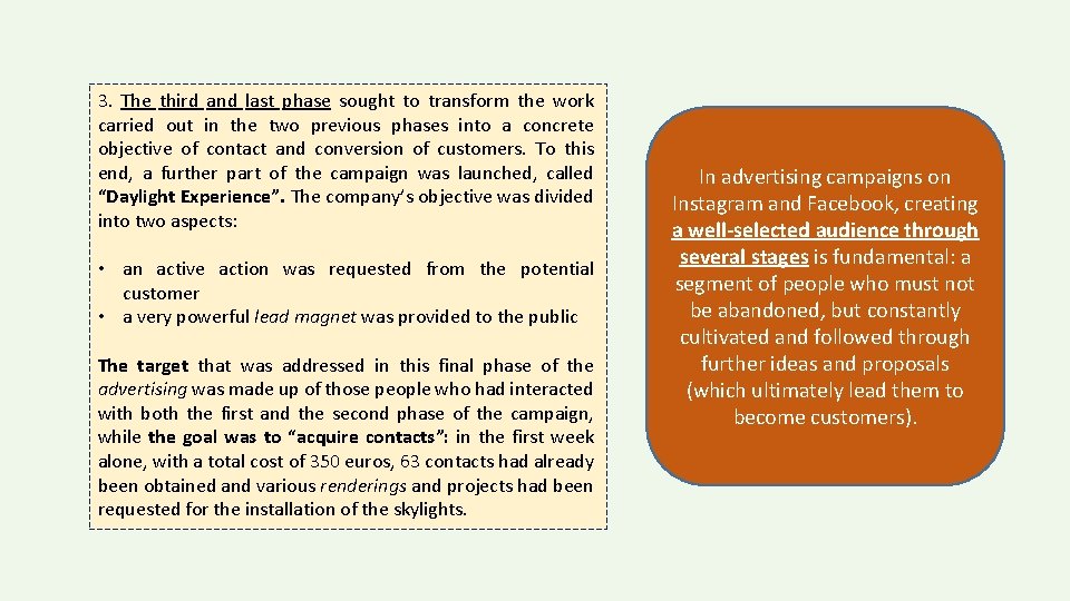 3. The third and last phase sought to transform the work carried out in