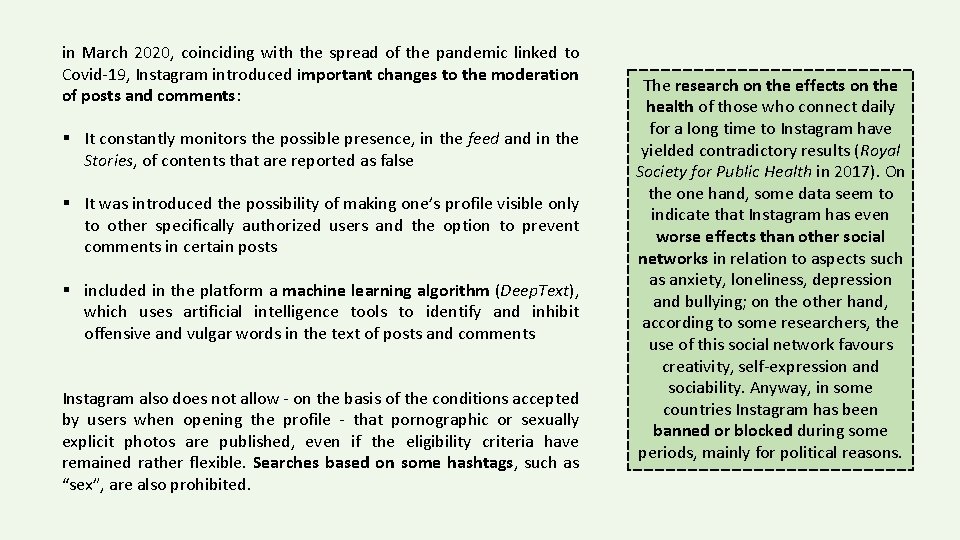 in March 2020, coinciding with the spread of the pandemic linked to Covid-19, Instagram