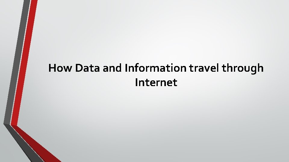 How Data and Information travel through Internet 