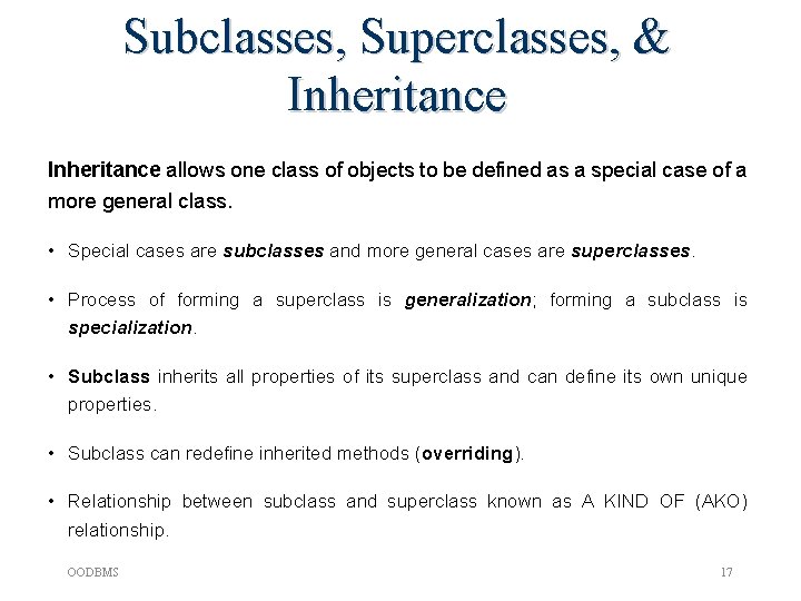 Subclasses, Superclasses, & Inheritance allows one class of objects to be defined as a Subclasses, Superclasses, & Inheritance allows one class of objects to be defined as a