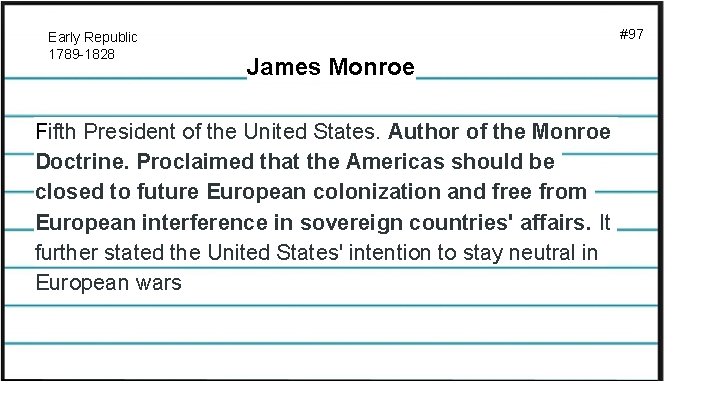 Early Republic 1789 -1828 #97 James Monroe Fifth President of the United States. Author