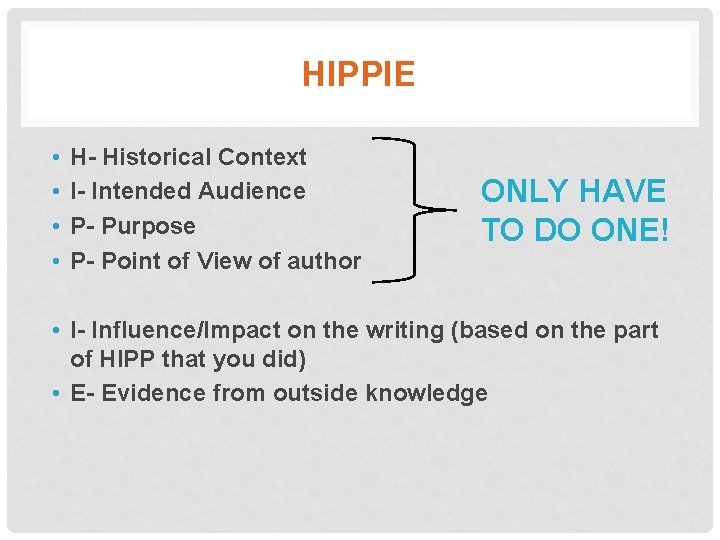 HIPPIE • • H- Historical Context I- Intended Audience P- Purpose P- Point of