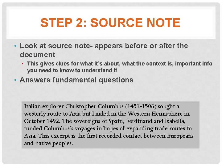 STEP 2: SOURCE NOTE • Look at source note- appears before or after the