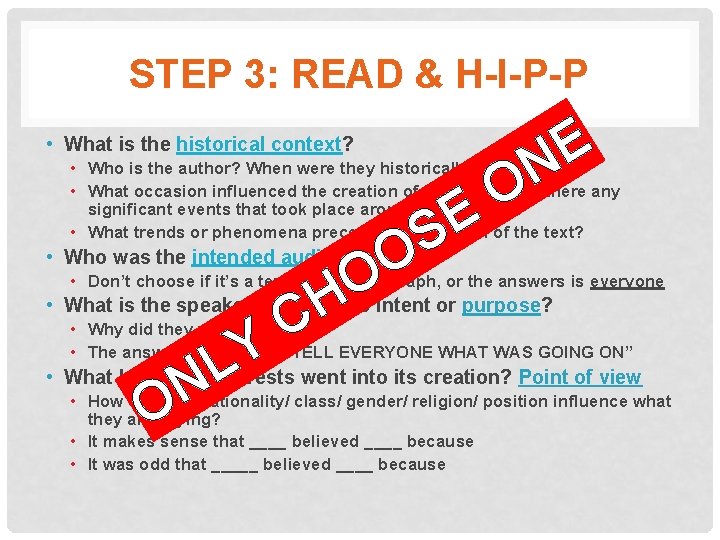 STEP 3: READ & H-I-P-P E N • What is the historical context? •