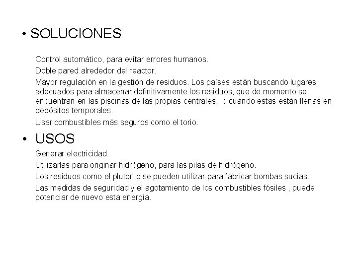  • SOLUCIONES Control automático, para evitar errores humanos. Doble pared alrededor del reactor.