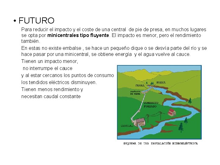  • FUTURO Para reducir el impacto y el coste de una central de