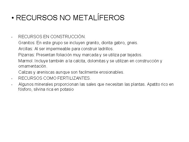  • RECURSOS NO METALÍFEROS - - RECURSOS EN CONSTRUCCIÓN. Granitos: En este grupo