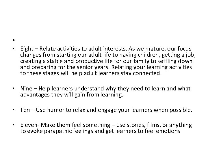 • • Eight – Relate activities to adult interests. As we mature, our