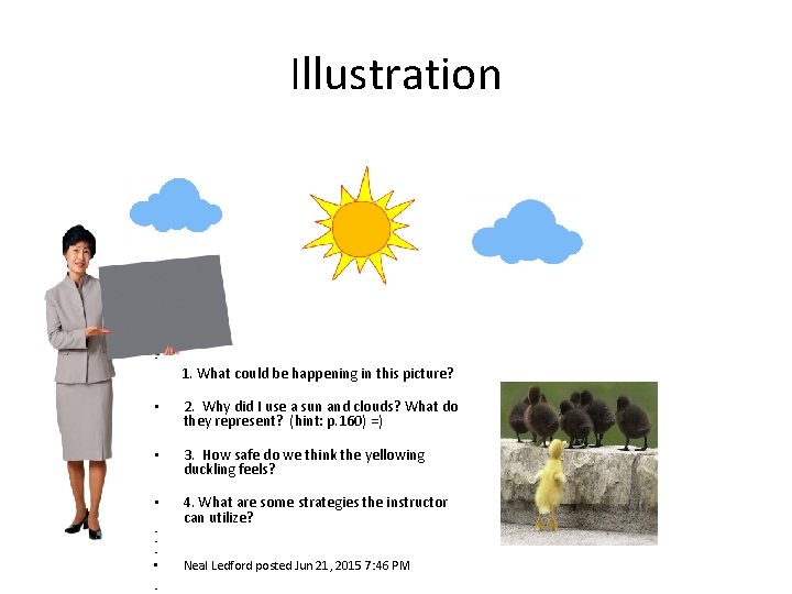 Illustration • 1. What could be happening in this picture? • 2. Why did