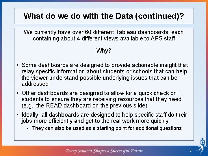 What do we do with the Data (continued)? We currently have over 60 different