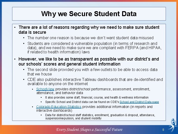 Why we Secure Student Data • There a lot of reasons regarding why we