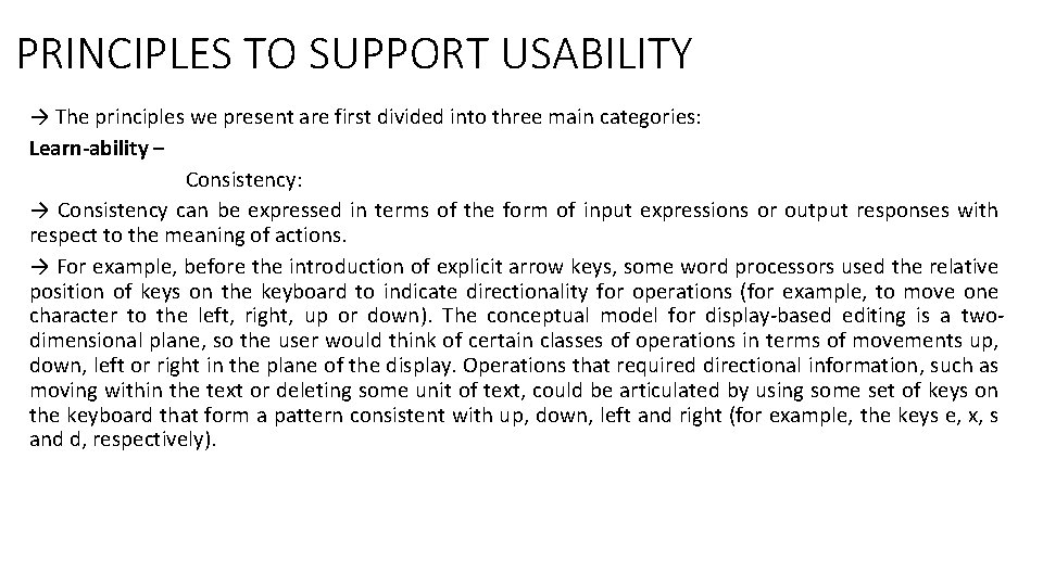 PRINCIPLES TO SUPPORT USABILITY → The principles we present are first divided into three