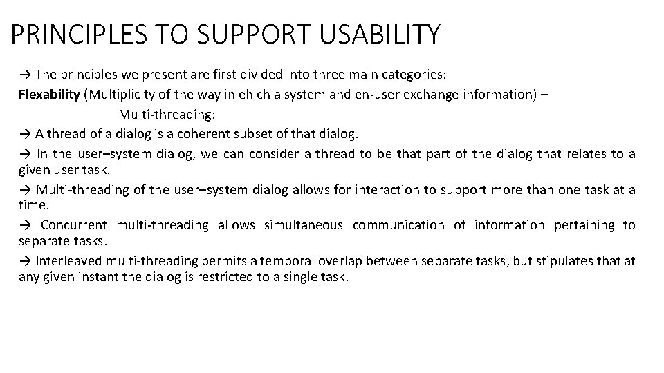 PRINCIPLES TO SUPPORT USABILITY → The principles we present are first divided into three