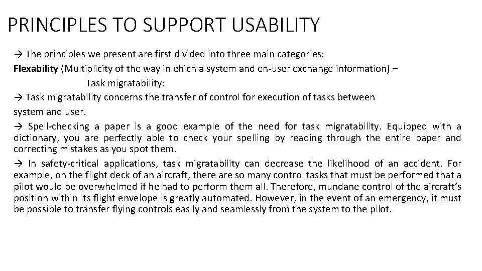 PRINCIPLES TO SUPPORT USABILITY → The principles we present are first divided into three