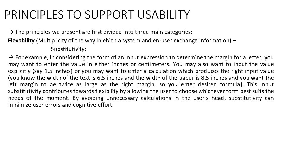 PRINCIPLES TO SUPPORT USABILITY → The principles we present are first divided into three
