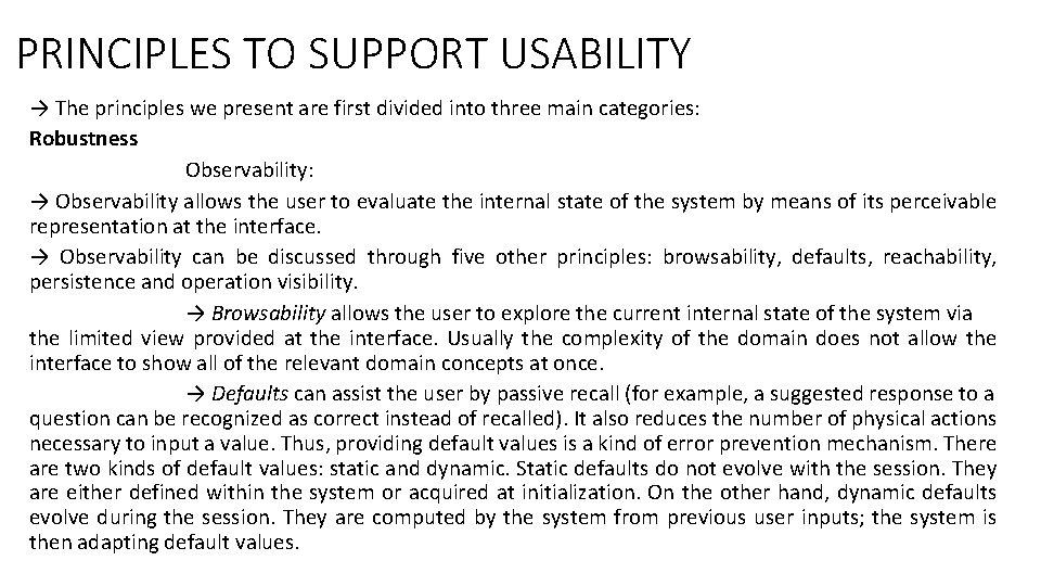 PRINCIPLES TO SUPPORT USABILITY → The principles we present are first divided into three