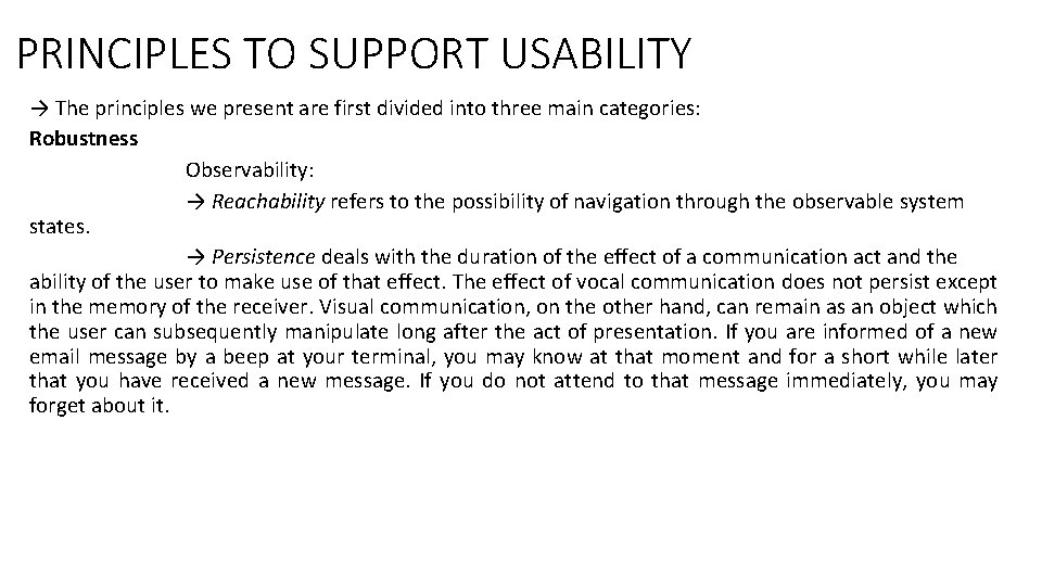 PRINCIPLES TO SUPPORT USABILITY → The principles we present are first divided into three