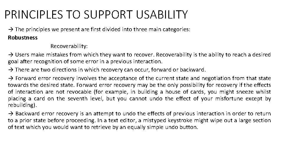 PRINCIPLES TO SUPPORT USABILITY → The principles we present are first divided into three