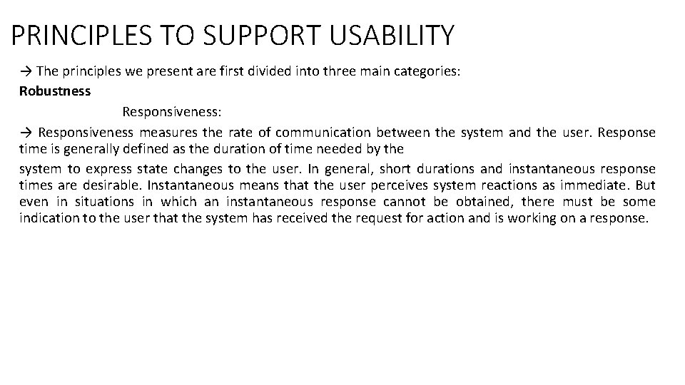 PRINCIPLES TO SUPPORT USABILITY → The principles we present are first divided into three