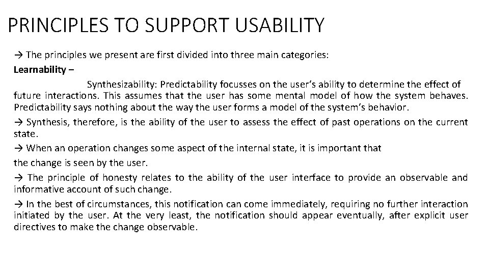 PRINCIPLES TO SUPPORT USABILITY → The principles we present are first divided into three