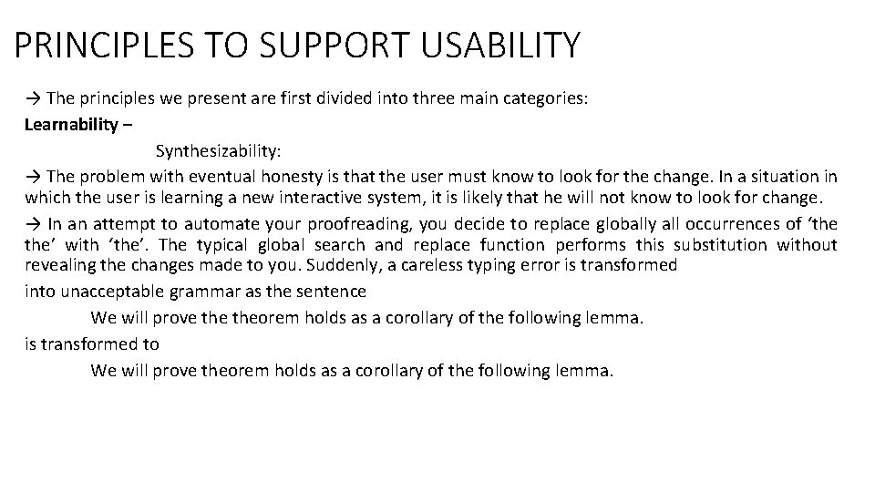PRINCIPLES TO SUPPORT USABILITY → The principles we present are first divided into three