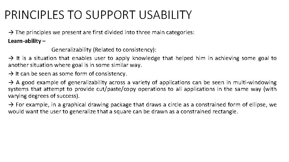PRINCIPLES TO SUPPORT USABILITY → The principles we present are first divided into three