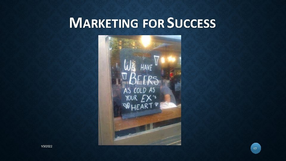 MARKETING FOR SUCCESS 1/3/2022 17 