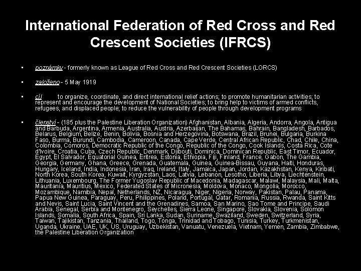 International Federation of Red Cross and Red Crescent Societies (IFRCS) • poznámky - formerly