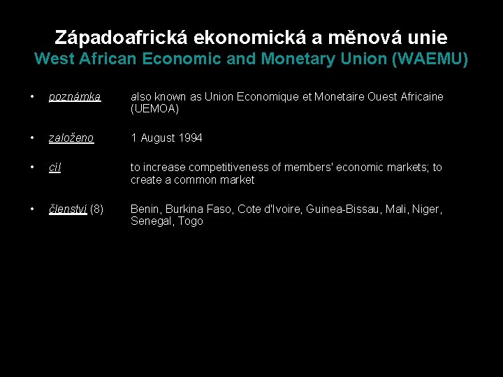 Západoafrická ekonomická a měnová unie West African Economic and Monetary Union (WAEMU) • poznámka