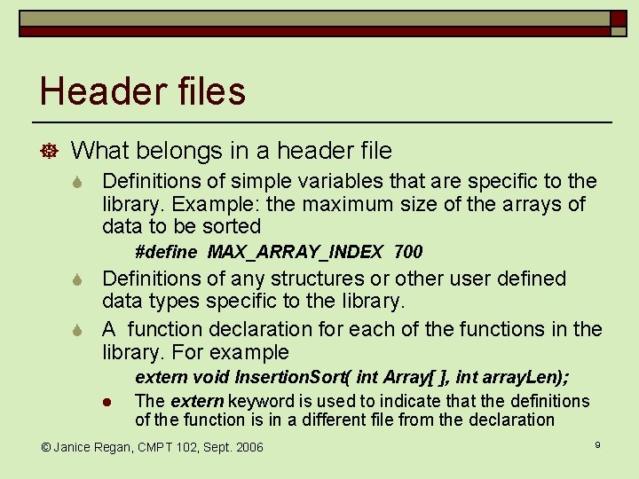 Header files ] What belongs in a header file S Definitions of simple variables
