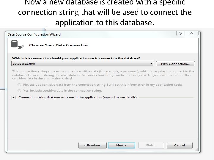 Now a new database is created with a specific connection string that will be