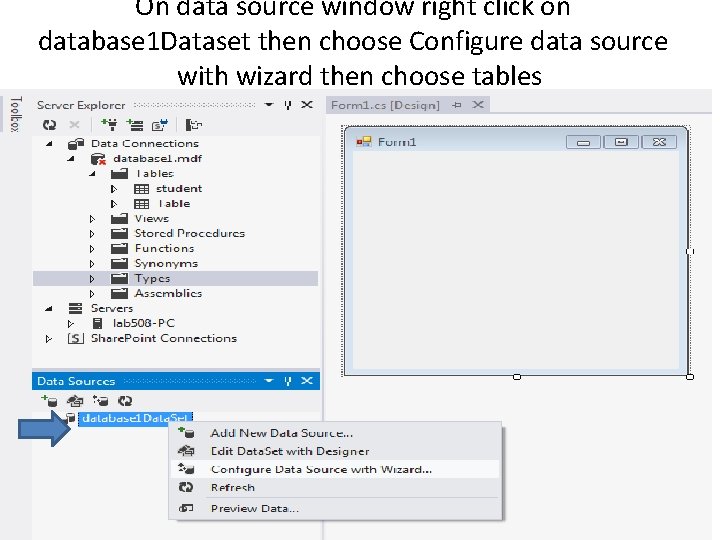 On data source window right click on database 1 Dataset then choose Configure data