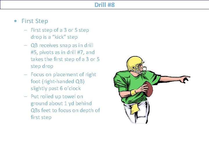 Drill #8 • First Step – First step of a 3 or 5 step