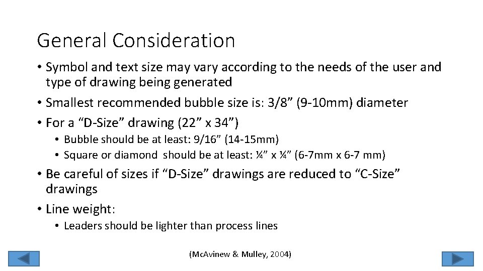 General Consideration • Symbol and text size may vary according to the needs of