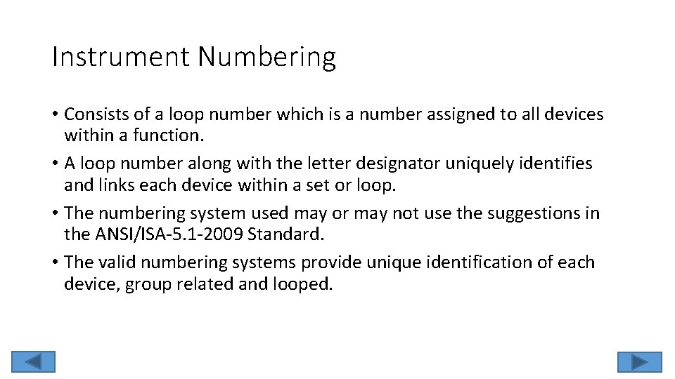 Instrument Numbering • Consists of a loop number which is a number assigned to