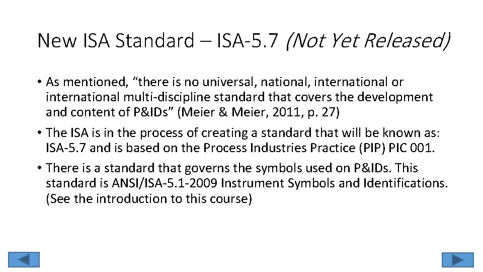 New ISA Standard – ISA-5. 7 (Not Yet Released) • As mentioned, “there is