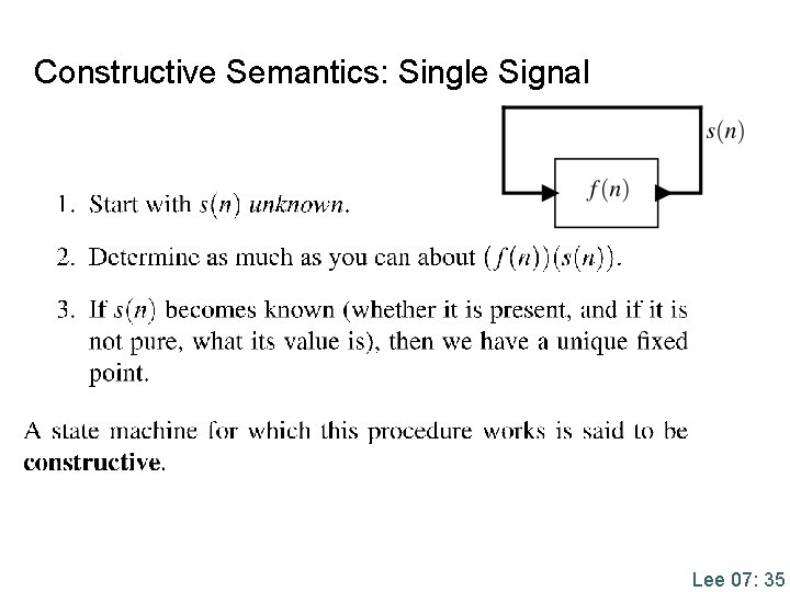 Constructive Semantics: Single Signal Lee 07: 35 