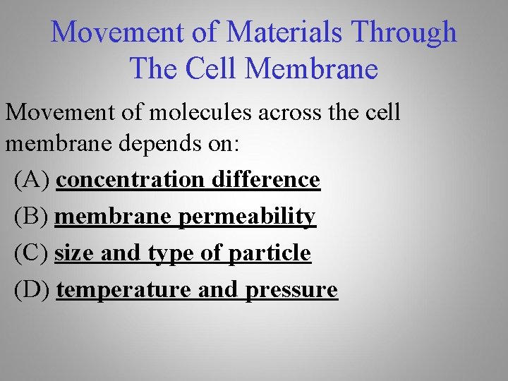 Movement of Materials Through The Cell Membrane Movement of molecules across the cell membrane