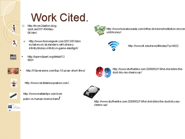Work Cited. http: //mom 2 dalton. blog spot. ca/2011/04/day 06. html � • • Work Cited. http: //mom 2 dalton. blog spot. ca/2011/04/day 06. html � • •