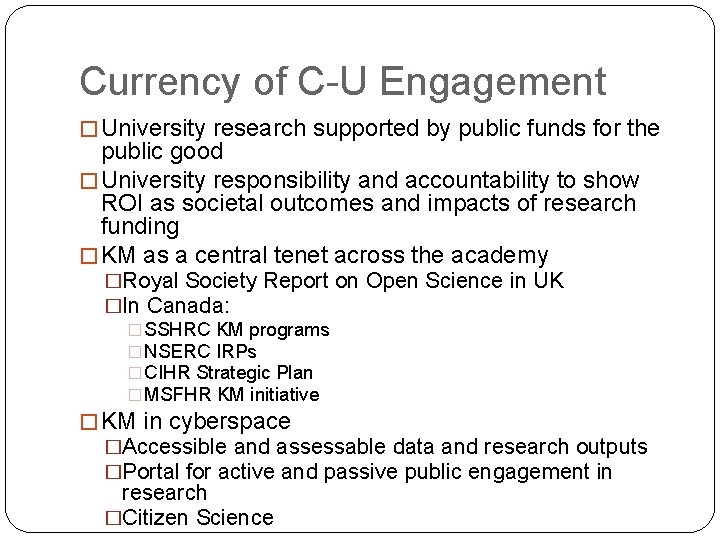 Currency of C-U Engagement � University research supported by public funds for the public