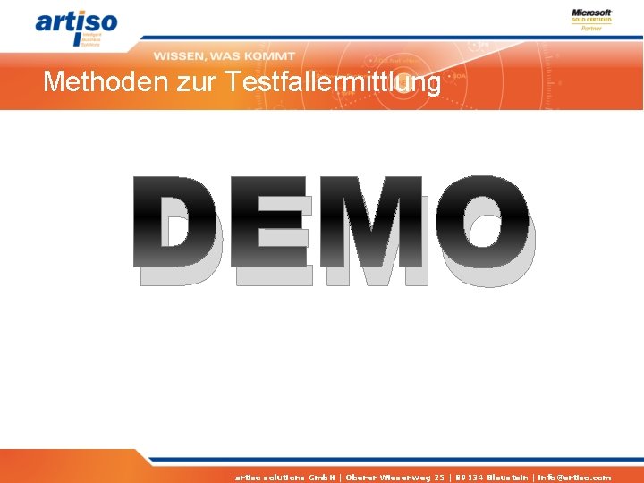 Methoden zur Testfallermittlung DEMO artiso solutions Gmb. H | Oberer Wiesenweg 25 | 89134